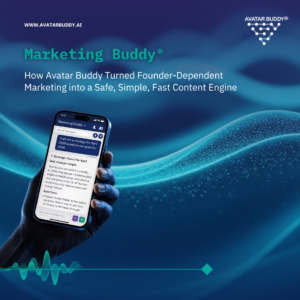 Blog about How Avatar Buddy Turned Founder-Dependent Marketing into a Safe, Simple, Fast Content Engine