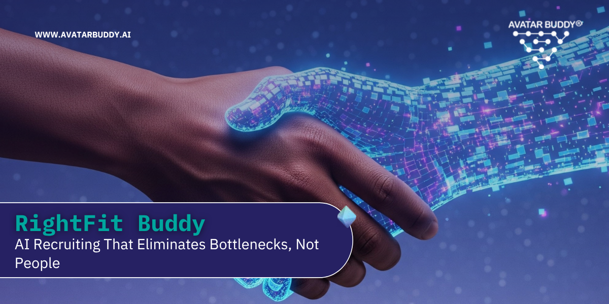 RightFit Buddy: AI Recruiting That Eliminates Bottlenecks, Not People